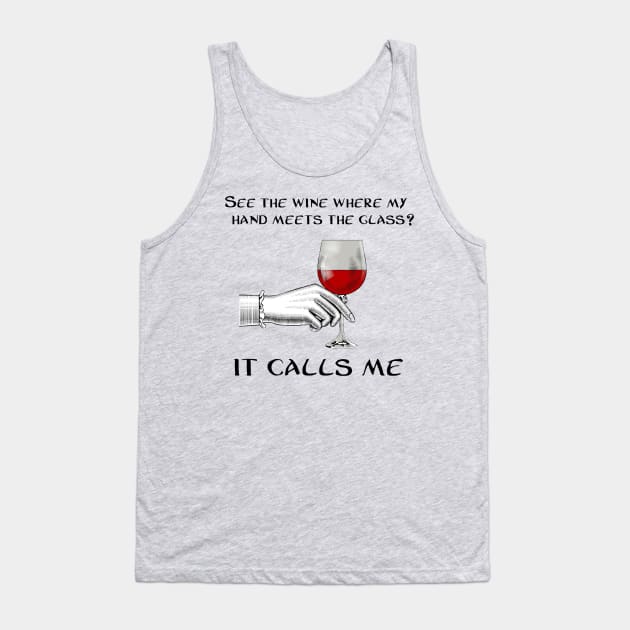 The Wine calls me Tank Top by EnchantedTikiTees